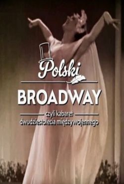 Polski Broadway, czyli kabaret dwudziestolecia międzywojennego