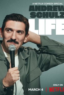 Andrew Schulz: Life