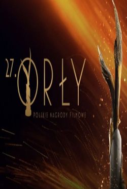 ORŁY 27. Gala Wręczenia Polskich Nagród Filmowych