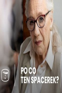 Po co ten spacerek?