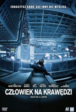 Człowiek na krawędzi / Man on a Ledge