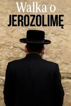 Walka o Jerozolimę / The Battle of Jerusalem
