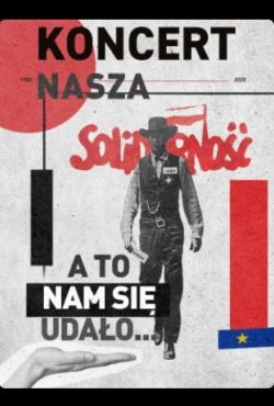 Nasza Solidarność. A to nam się udało!