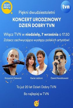 Piękni dwudziestoletni. Koncert urodzinowy Dzień Dobry TVN