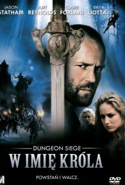 W imię króla / Dungeon Siege: W imię króla / In the Name of the King: A Dungeon Siege Tale