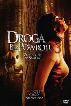 Droga bez powrotu 3 Zostawieni na śmierć