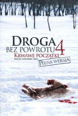 Droga bez powrotu 4 Krwawe początki