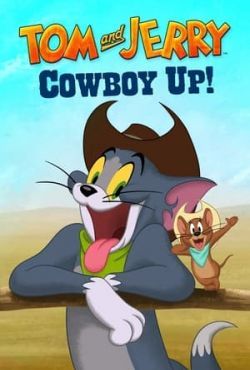 Tom i Jerry na Dzikim Zachodzie / Tom and Jerry: Cowboy Up!
