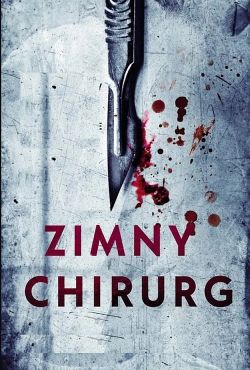 Kroniki seryjnych morderców - Zimny chirurg