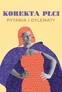 Korekta płci. Pytania i dylematy / Pano: Gender Crossroads