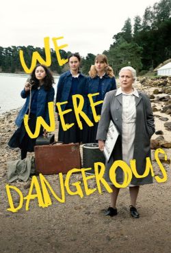 Byłyśmy niebezpieczne / We Were Dangerous
