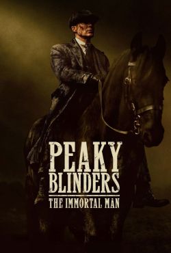 Peaky Blinders Nieśmiertelny / Peaky Blinders: The Immortal Man