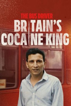Jesus brytyjski król kokainy / The Bus Driver: Britain's Cocaine King