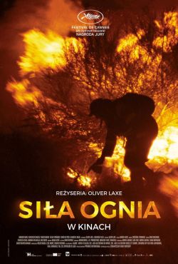 Siła ognia / Fire Will Come / O que arde