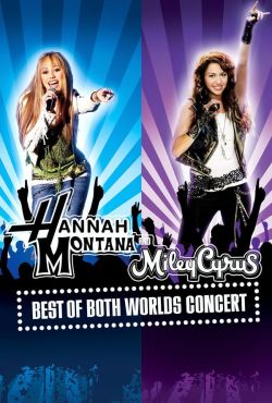 Hannah Montana i Miley Cyrus: Koncert Best of Both Worlds / Hannah Montana/Miley Cyrus: Best of Both Worlds Concert Tour