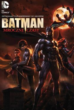 Batman: Mroczne Czasy / Batman: Bad Blood