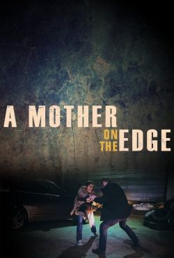 Na skraju obłędu / Woman on the Brink / A Mother on the Edge