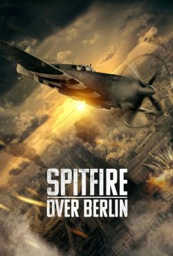 Spitfire nad Berlinem / Spitfire Over Berlin