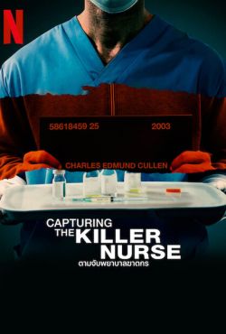 Dopaść pielęgniarza zabójcę / Capturing the Killer Nurse