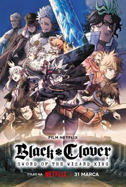 Black Clover: Sword of the Wizard King / Black Clover: Mahō Tei no Ken