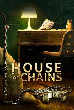 W zamknięciu / House of Chains