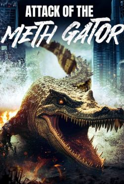 Crackodyl / Methgator / Attack of the Meth Gator