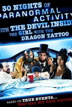 30 nocy paranormalnej aktywności z opętaną przez diabła dziewczyną z tatuażem / 30 Nights of Paranormal Activity with the Devil Inside the Girl with the Dragon Tattoo