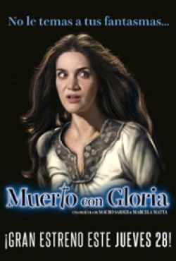 Uduchowiona Gloria / Muerto con Gloria