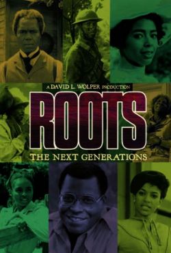Korzenie: Następne pokolenia / Roots: The Next Generations