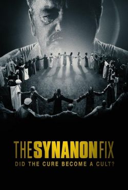Dawka Synanonu - Czy lekarstwo stało się kultem? / The Synanon Fix: Did the Cure Become a Cult?