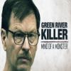 Bestia znad Green River / The Green River Killer: Mind Of A Monster